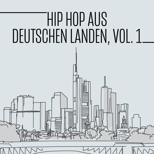 Hip Hop aus deutschen Landen, Vol. 1 (Explicit)