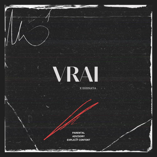 Vrai (feat. Shenaya69) [Explicit]