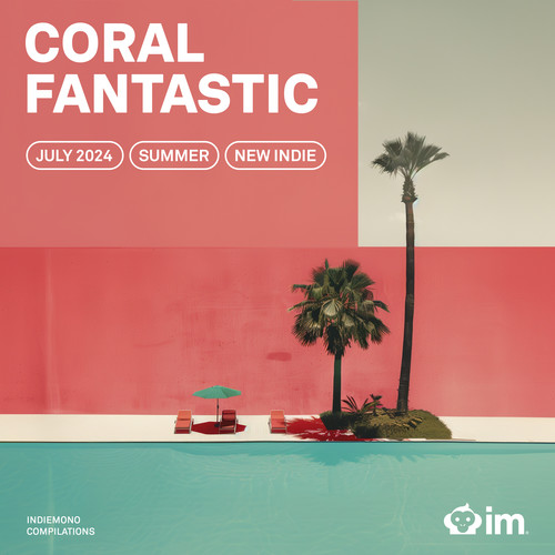 indiemono CORAL FANTASTIC · Indie / Alternative VOL. 01 (Explicit)