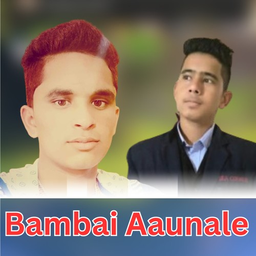 Bambai Aaunale