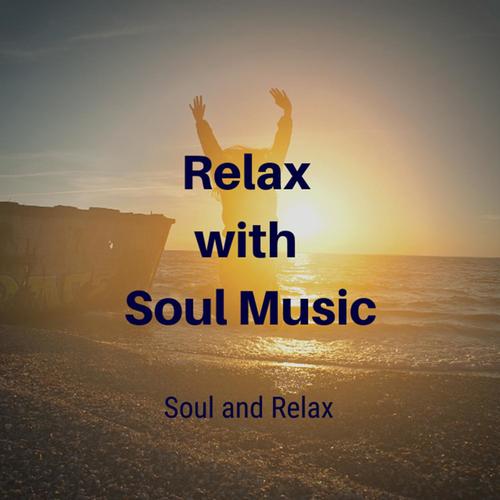 Relax with Soul Music