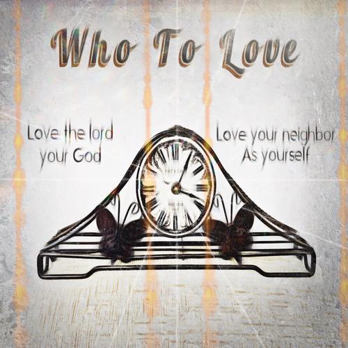 Who To Love