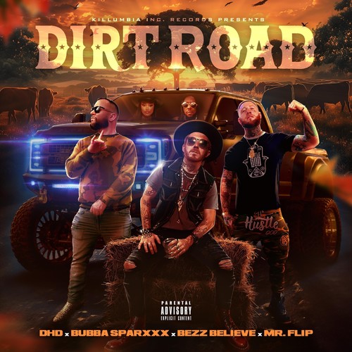 Dirt Road (feat. Bubba SparxxX, Bezz Believe & Mr. Flip) [Explicit]