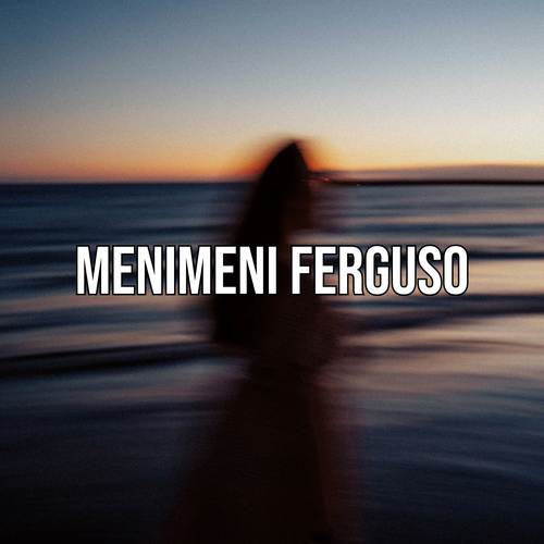 Menimeni Ferguso (Remix)