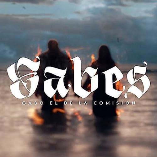 Sabes (feat. Gabo El De La Comision) [Explicit]