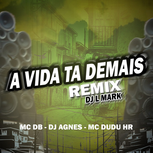 A Vida Ta Demais Remix (Explicit)