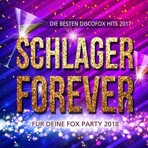 Schlager Forever - Die besten Discofox Hits 2017 für deine Fox Party 2018