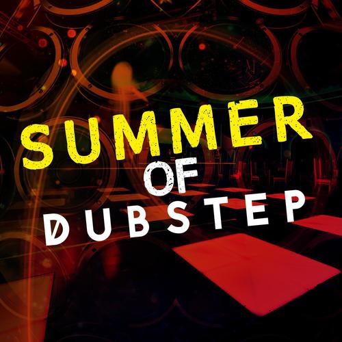 Summer of Dubstep