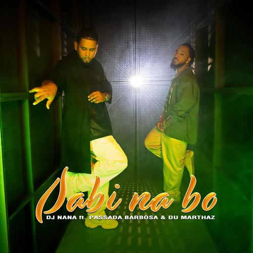 Sabi na bo (feat. Passada Barbosa & Du Marthaz)