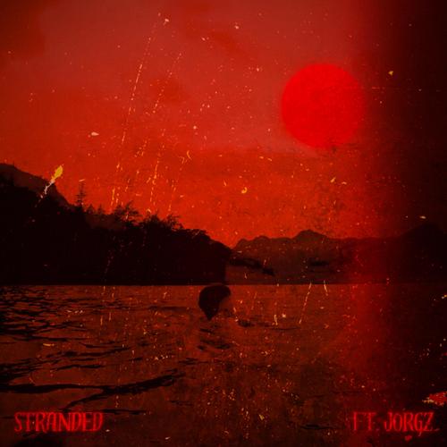 Stranded (feat. jorgz) [Explicit]