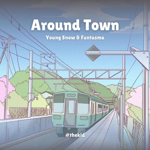 Around Town (feat. Fantasma) [Explicit]