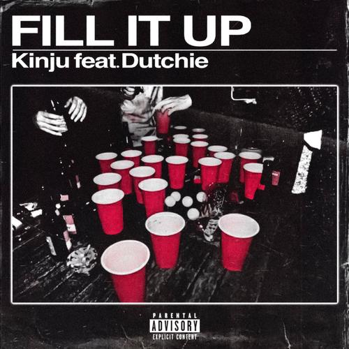 Fill It Up (feat. Dutchie) [Explicit]