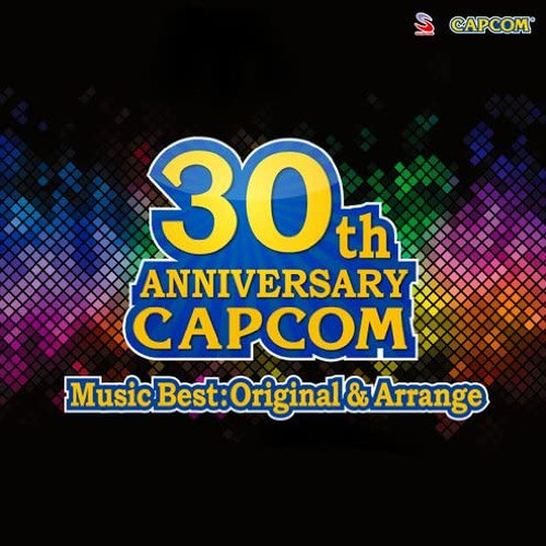 30th ANNIVERSARY CAPCOM Music Best:Original & Arrange