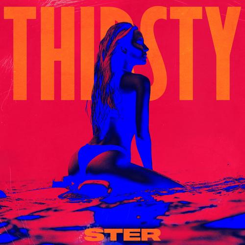 THIRSTY (Explicit)