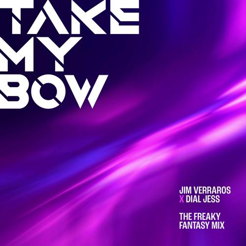 Take My Bow (The Dial Jess Freaky Fantasy Mix) [Explicit]