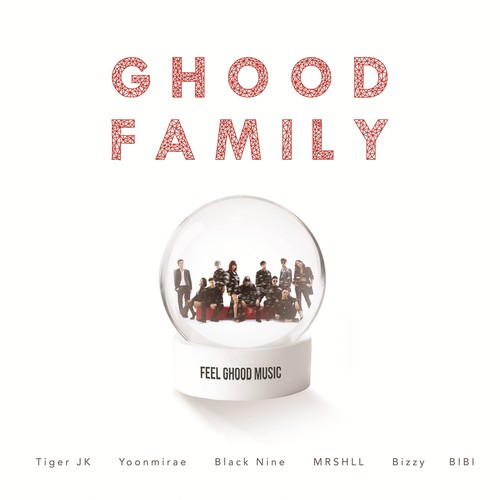 Ghood Family (Feat. 비지, 블랙나인, 비비, MRSHLL (