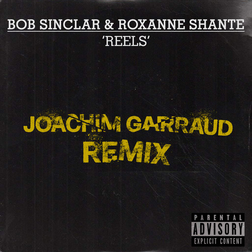 Reels (Joachim Garraud Remix) [Explicit]