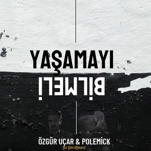 Yaşamayı Bilmeli (feat. Polemick) [Explicit]