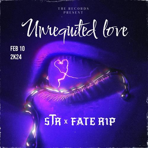 Unriquited love (feat. STR) [Explicit]