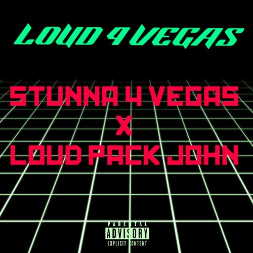 LOUD 4 VEGAS (feat. Stunna 4 Vegas) [Explicit]