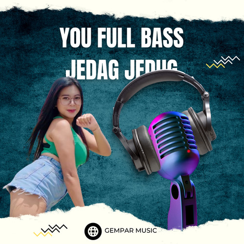 YOU FULL BASS JEDAG JEDUG