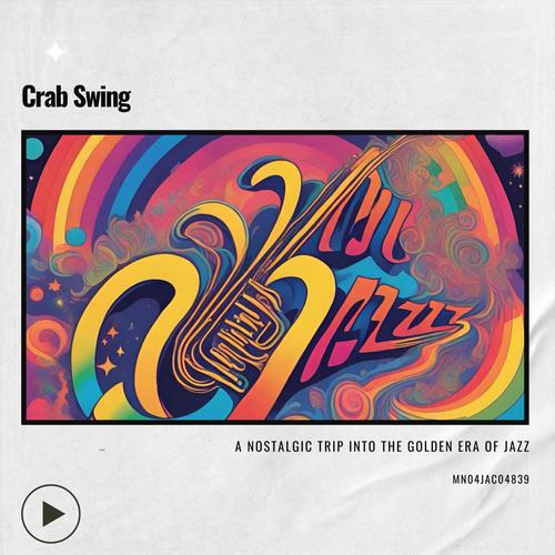 Crab Swing: A Nostalgic Trip into the Golden Era of Jazz
