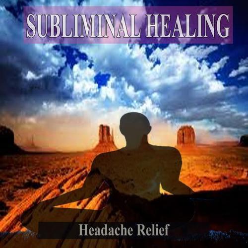 Headache Relief Subliminal Music For the Mind and Spirit