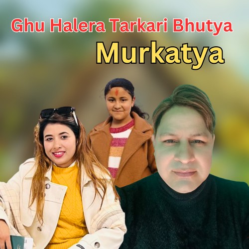 Ghu Halera Tarkari Bhutya Murkatya