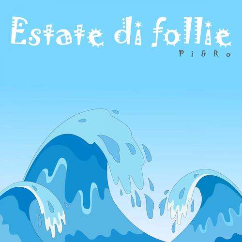 Estate di follie