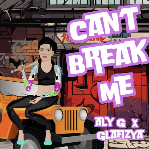 Can't Break Me (feat. Glafizya)