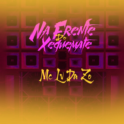 Na Frente do Xeque Mate (Explicit)