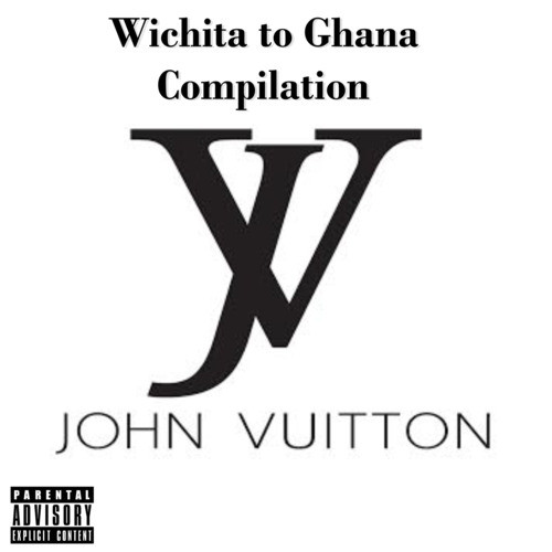 Wichita to Ghana Mixtape (Explicit)