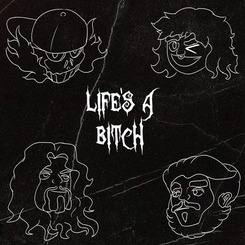 LIFE'S A BITCH (feat. Skelator GOAT, MF Zeph & Lvckyfvce) [Explicit]