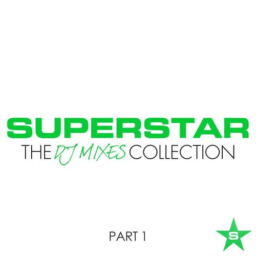 Superstar DJ Mixes - The Collection Part 1