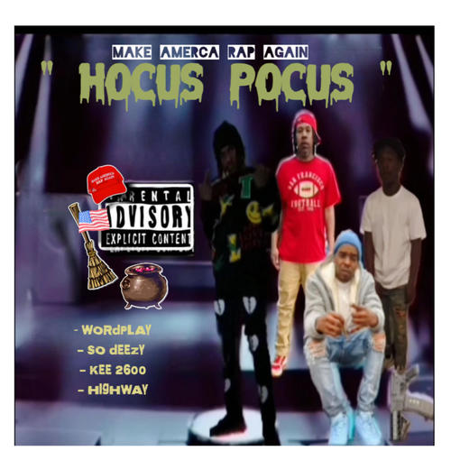 Hocus Pocus (cypher 2) (feat. Wordplay, SoDeezy & Key2600) [Explicit]