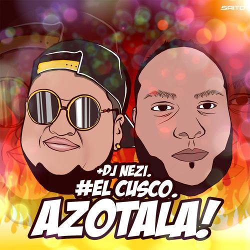 Azotala (feat. El Cusco) [Explicit]