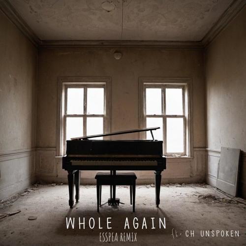 Whole Again (ESSPEA REMIX) (feat. ESSPEA)