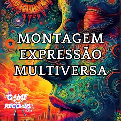 Montagem expressão Multiversa (Explicit)