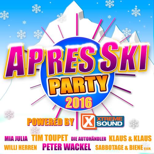 Après Ski Party 2016 powered by Xtreme Sound