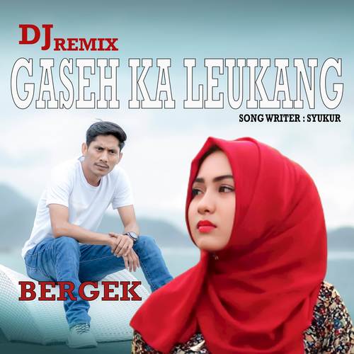 DJ Gaseh Ka Leukang