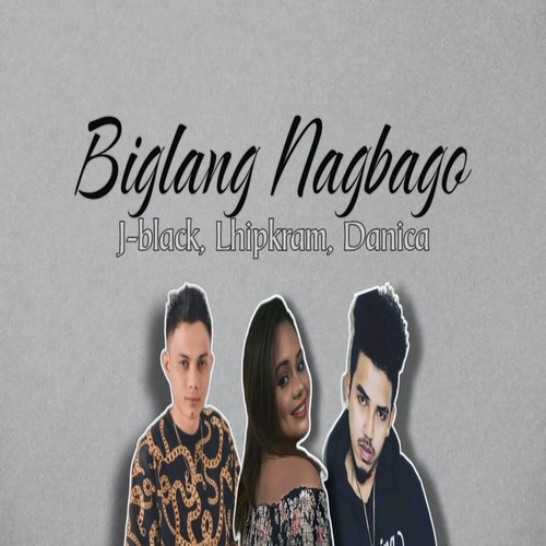 Biglang Nagbago (Explicit)