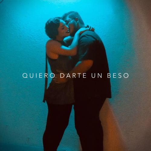 Quiero Darte Un Beso