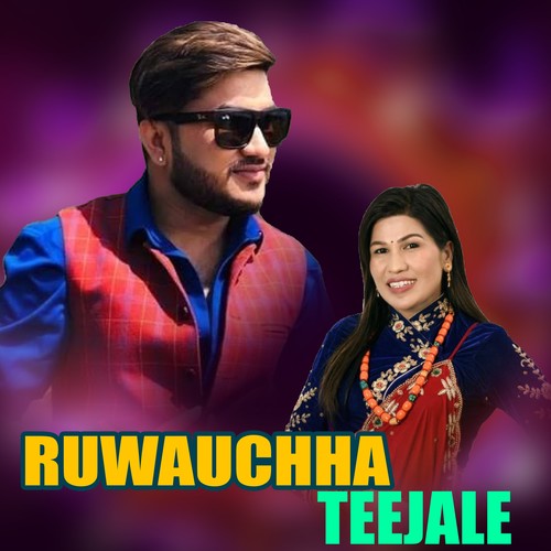 Ruwauchha Teejale (Extended Version)