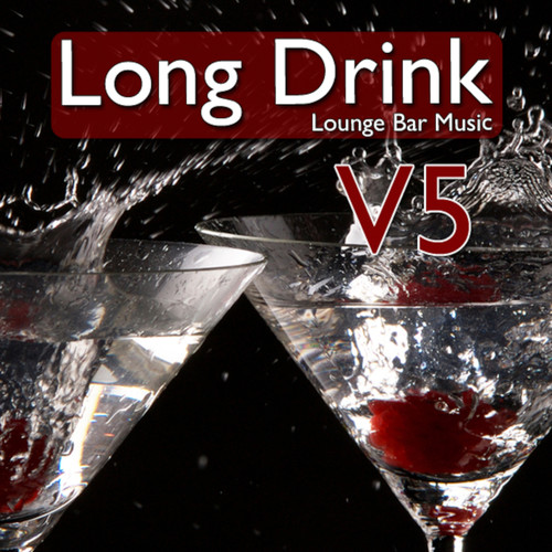 Long Drink (Lounge Bar Music) , Vol. 5