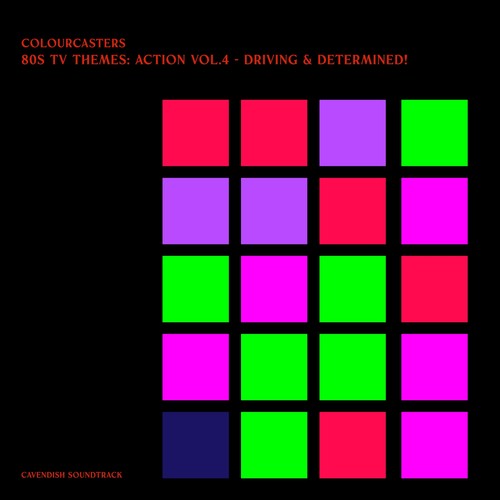 Cavendish Soundtrack presents Colourcasters: 80s TV themes: Action Vol.4 - Driving & Determined!