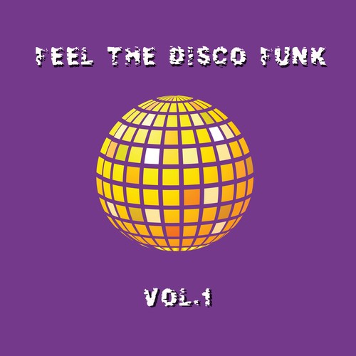 Feel the Disco Funk, Vol. 1 (Explicit)