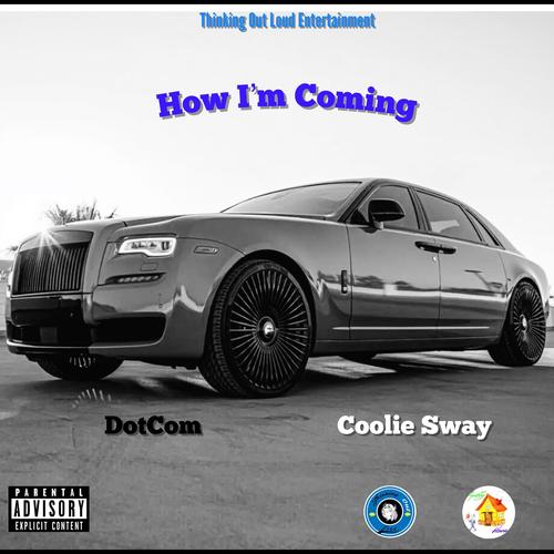 How Im Coming (feat. Coolie Sway) [Explicit]