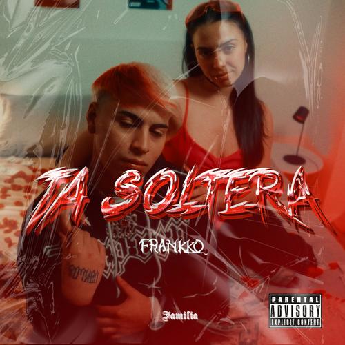 Ta' Soltera (Explicit)