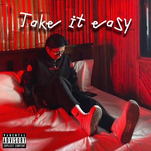 Take it easy (Explicit)