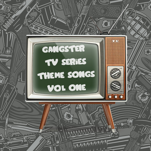 Gangster TV Series Themes, Vol. 1